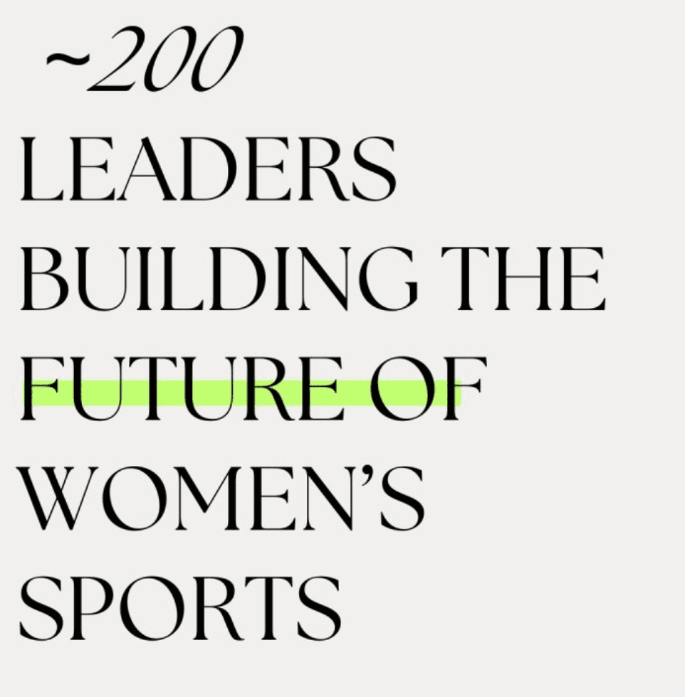 ~200 Leaders Building the Future of Women’s Sports